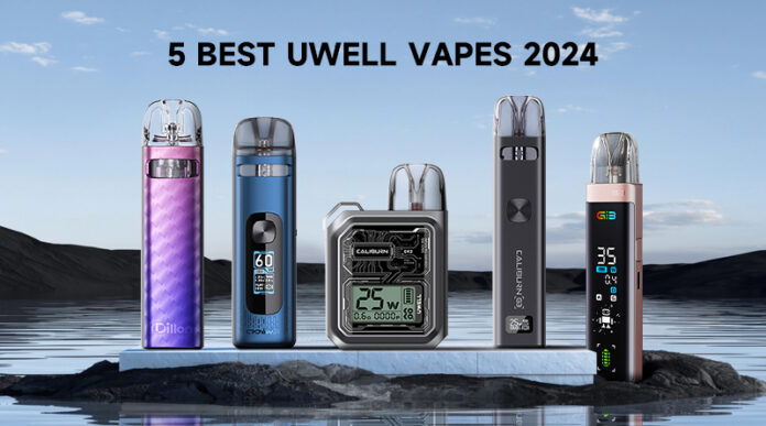 5 Best Uwell Vapes 2024